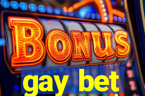 gay bet